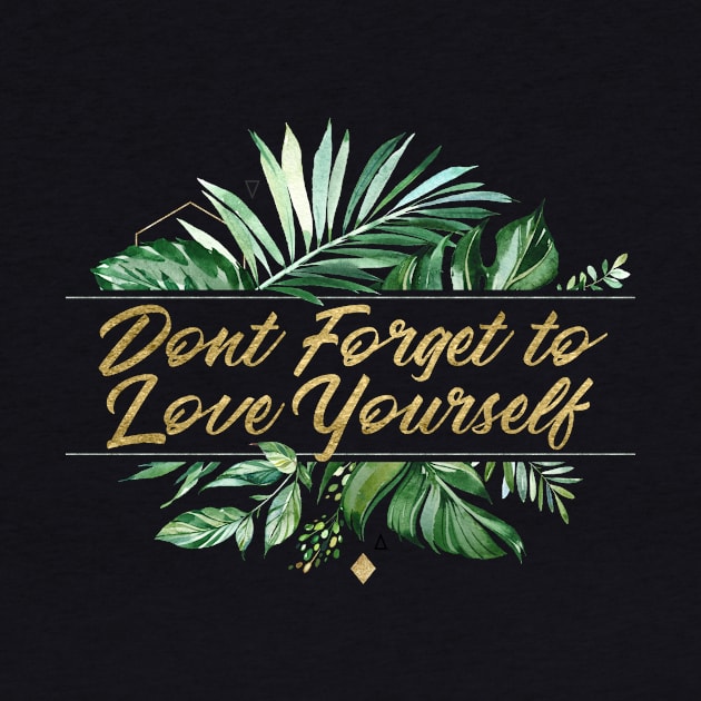 Don't Forget to Love Yourself by lilymo